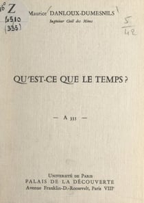Qu'est-ce que le temps ? - Conférence donnée au Palais de la Découverte, le 25 novembre 1967