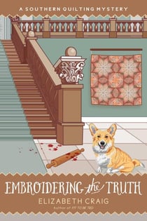 Embroidering the Truth - A Southern Quilting Mystery, #12