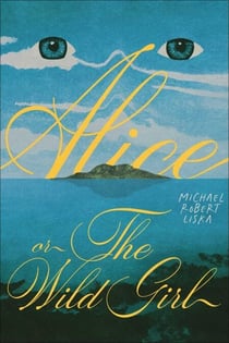 Alice, or The Wild Girl