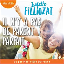 Il n'y a pas de parent parfait - Apprenez à vous détacher des schémas familiaux révolus