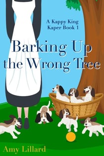 Barking up the Wrong Tree - Kappy King Mystery Kapers, #1