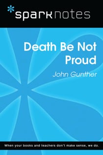Death Be Not Proud (SparkNotes Literature Guide)