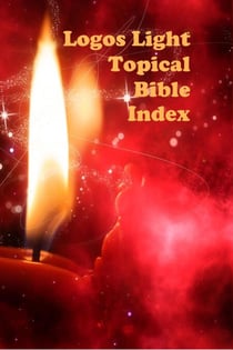 Logos Light Topical Bible Index - Logos Light Bible Study Resources, #1