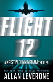 Flight 12: A Kristin Cunningham Thriller - Flight 12 Begins