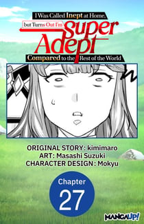 I Was Called Inept at Home, but Turns Out I'm Super Adept Compared to the Rest of the World #027