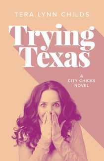 Trying Texas - City Chicks, #3