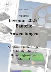 AutoDesk Inventor 2025 Bauteile - Anwendungen