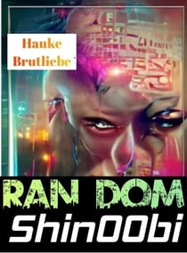 Shin00bi. Ran Dom - Kühle LitRPG Geschichte