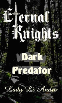 Eternal Knights - Dark Predator - Eternal Knights, #1