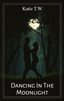 Dancing In The Moonlight - Katie and Jack, #1