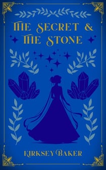 The Secret & the Stone - The Lifestone Chronicles, #1