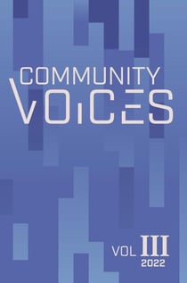 Community Voices: Volume III 2022 - Community Voices, #3