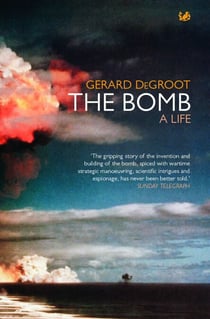 The Bomb - A Life