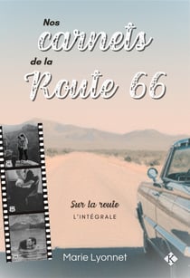 Nos carnets de la Route 66 - Sur la route, l'intégrale