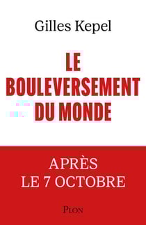 Le Bouleversement du monde - L'après 7 Octobre - L'après-7 Octobre