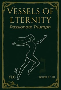 Passionate Triumph - Vessels of Eternity, #4