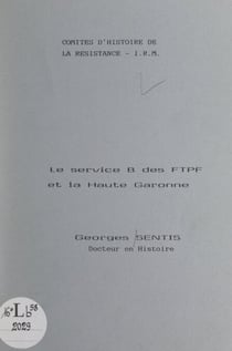Le service B des FTPF et la Haute Garonne