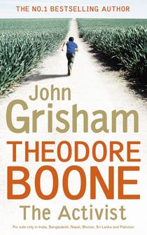 Theodore Boone: The Activist - Theodore Boone 4