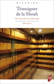 Témoigner de la Shoah - Des récits de vie au Mémorial