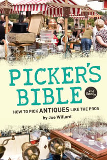 Picker's Bible - How to Pick Antiques Like the Pros
