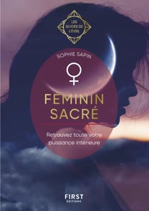 Féminin sacré - Les Guides de l'éveil