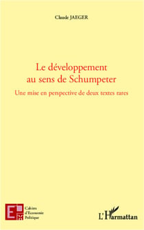 Le développement au sens de Schumpeter - Une mise en perspective de deux textes rares