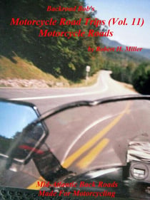 Motorcycle Road Trips (Vol. 11) Motorcycle Roads - Mid Atlantic Back Roads Made For Motorcycling - Backroad Bob's Motorcycle Road Trips, #11