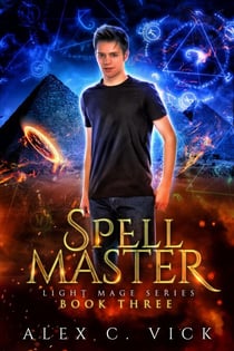Spell Master - Light Mage Trilogy, #3