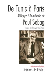 De Tunis à Paris - Mélanges à la mémoire de Paul Sebag