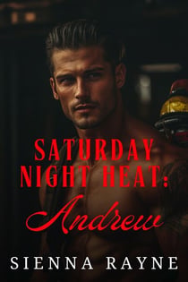 Saturday Night Heat: Andrew - Saturday Night Heat, #5