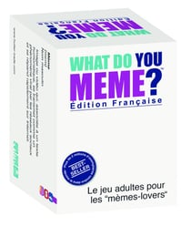 What do you meme ? Edition française