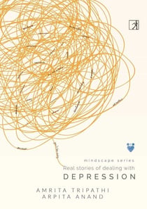 Real stories of dealing with Depression - Mindscape series