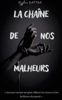 La Chaîne de nos malheurs