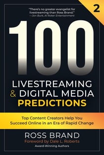 100 Livestreaming & Digital Media Predictions, Volume 2 - 100 Livestreaming & Digital Media Predictions, #2