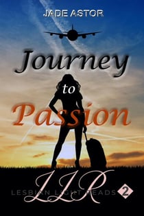 Journey to Passion (Lesbian Light Reads 2) - Lesbian Light Reads, #2
