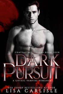 Dark Pursuit - Chateau Seductions, #4