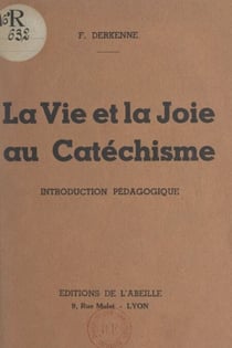 La vie et la joie au catéchisme - Introduction pédagogique