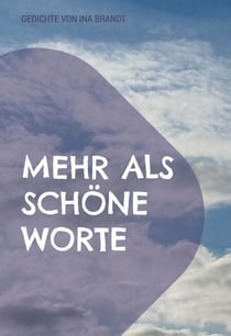 Mehr als schöne Worte - Gedichte