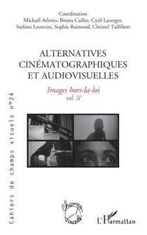 Alternatives cinématographiques et audiovisuelles - Images hors-la-loi