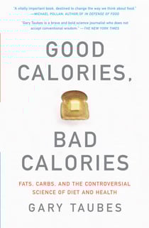 Good Calories, Bad Calories