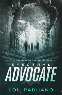Spectral Advocate - DSA Season One, Book Four - DSA, #1.4