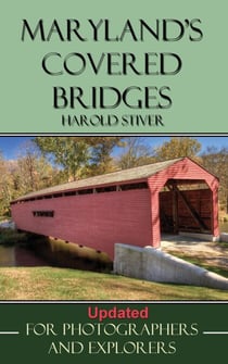Maryland's Covered Bridges - Covered Bridges of North America, #6