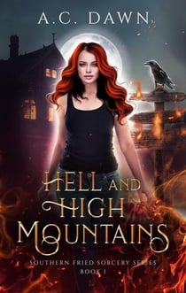 Hell and High Mountains - Southern Fried Sorcery