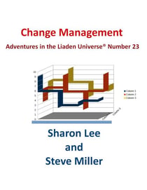 Change Management - Adventures in the Liaden Universe®