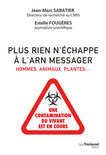 Plus rien n'échappe à l'ARN messager - Hommes, animaux, plantes...