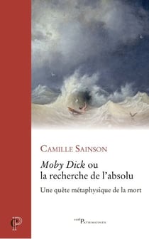 Moby Dick ou la recherche de l’absolu - Une quête métaphysique à la poursuite de la mort