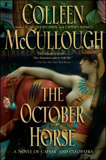 The October Horse - A Novel of Caesar and Cleopatra