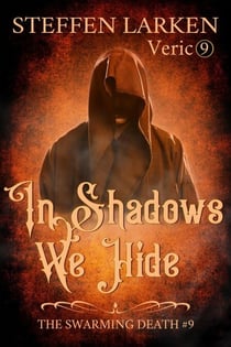 In Shadows We Hide - The Swarming Death, #9