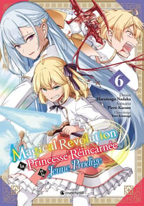 MAGICAL REVOLUTION T06 - La princesse réincarnée et la jeune prodige