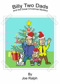 Billy Two Dads and The Great Christmas Turkey Mystery. - Billy Two Dads, #1